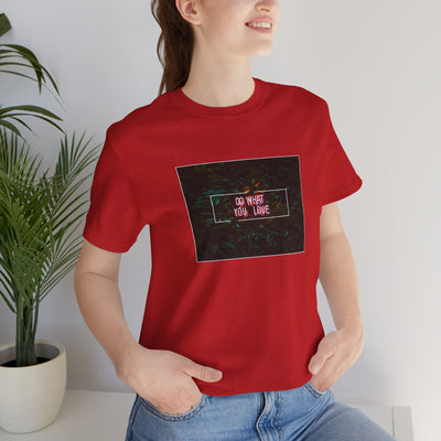 ZeMove Shirt DO WHAT YOU LOVE / unisex